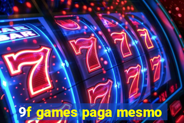 9f games paga mesmo